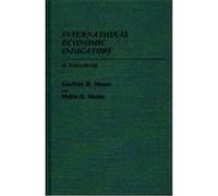 International Economic Indicators: A Sourcebook Moore, Geoffrey Hoyt, Moore, Melita H., Moore, Geoffrey H. (Auteur)