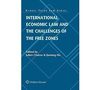 International Economic Law And The Challenges Of The Free Zones