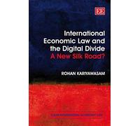 International Economic Law And The Digital Divide