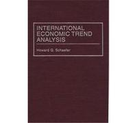 International Economic Trend Analysis Howard G. Schaefer (Auteur)