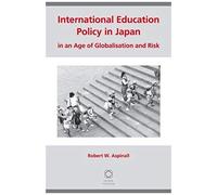 International Education Policy In Japan In An Age Of Globalisation And Risk