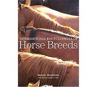 International Encyclopedia of Horse Breeds Bonnie L. Hendricks (Auteur)