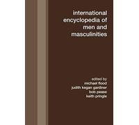 International Encyclopedia Of Men And Masculinities