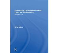 International Encyclopedia Of Public Policy And Administration