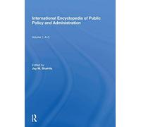 International Encyclopedia Of Public Policy And Administration