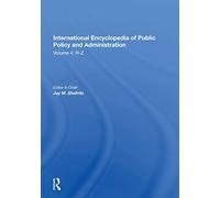 International Encyclopedia Of Public Policy And Administration