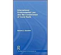 International Environmental Law And The Conservation Of Coral Reefs