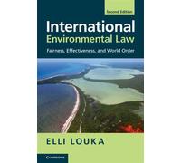 International Environmental Law Fairness, Effectiveness, and World Order - Louka, Elli - Cambridge University Press - ebook (ePub) - Livre
