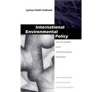 International Environmental Policy by Lynton Keith Caldwell Lynton Keith Caldwell, Paul Stanley Weiland (Auteur)