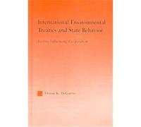 International Environmental Treaties And State Behavior, Studies in International Relations Series Denise DeGarmo (Auteur)
