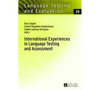 International Experiences In Language Testing And Assessment: Selected Papers In Memory Of Pavlos Pavlou (Language Testing And Evaluation) (Hardcover) Dina Tsagari, Salomi Papadima - Sophocleous, Soph