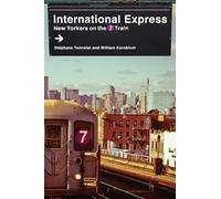 International Express: New Yorkers on the 7 Train