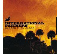 International Farmers - Closer Than Close