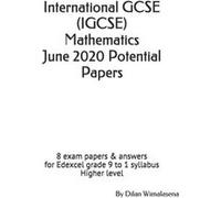 International GCSE IGCSE Mathematics June 2020 Potential Papers by Dilan Wimalasena Paperback Book Dilan Wimalasena (Auteur)