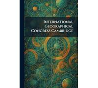 International Geographical Congress Cambridge