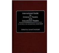 International Guide to Children's Theatre and Educational Theatre