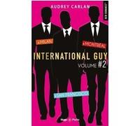 International guy - volume 2 Milan - San Francisco - Montréal Audrey Carlan (Auteur), Robyn Stella Bligh (Traduction)