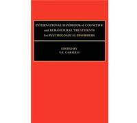 International Handbook of Cognitive and Behavioural Treatments for Psychological Disorders by V. E. Caballo