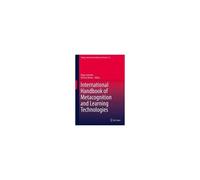 International Handbook Of Metacognition And Learning Technologies