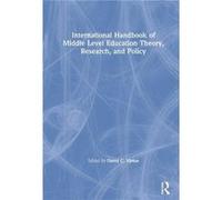 International Handbook of Middle Level Education Theory Research and Policy International Handbook of Middle Level Education Theory Research and Policy (Auteur)