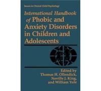 International Handbook of Phobic and Anxiety Disorders in Children and Adolescents International Handbook of Phobic and Anxiety Disorders in Children and Adolescents (Auteur)