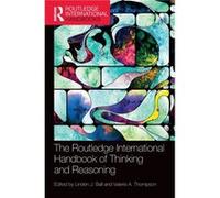 International Handbook of Thinking and Reasoning Linden J University Of Central Lancashire Ball, Thompson Uk , Canada Valerie A University Of Saskatchewan (Auteur)