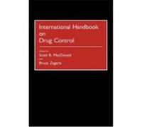 International Handbook on Drug Control Scott B. Macdonald (Auteur)