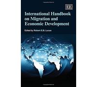 International Handbook On Migration And Economic Development