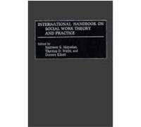 International Handbook on Social Work Theory and Practice