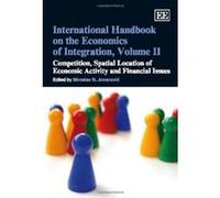International Handbook on the Economics of Integration: Competition, Spatial Location of Economic Activity and Financial Issues v. 2 - [Livre en VO] Miroslav N Jovanovic (Auteur)