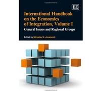 International Handbook on the Economics of Integration: General Issues and Regional Groups v. 1 (International Handbook on the Economis of Integration) - [Livre en VO] Miroslav N Jovanovic (Auteur)