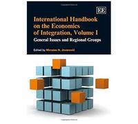 International Handbook On The Economics Of Integration, Volume I