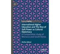 International Higher Education And The Rise Of Soft Power As Cultural Diplomacy