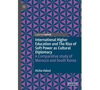International Higher Education And The Rise Of Soft Power As Cultural Diplomacy