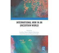 International HRM in an Uncertain World – Routledge