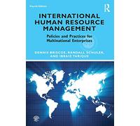 International Human Resource Management: Policies and Practices for Multinational Enterprises