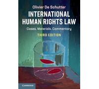 Olivier De Schutter – Droit international des droits de l'homme : Cas, documents, commentaire