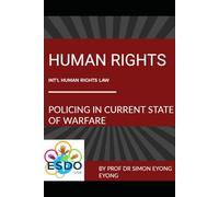 International Human Rights Law: Policing in Current State of Warfare