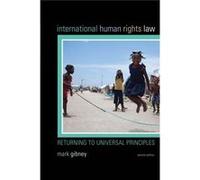 International Human Rights Law: Returning To Universal Principles (Hardcover) Mark Gibney, (Auteur)