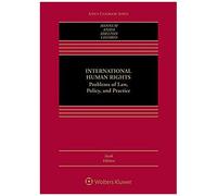 International Human Rights: Problems Of Law Policy, And Practice