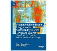 International Immigration, Integration And Sustainability In Small Towns And Villages