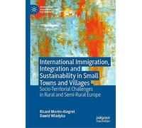 International Immigration, Integration And Sustainability In Small Towns And Villages