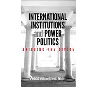 International Institutions And Power Politics