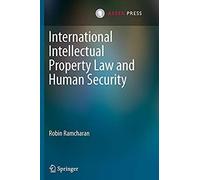 International Intellectual Property Law And Human Security
