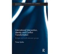 International Intervention Identity and Conflict Transformation by Spitka & Timea Hebrew University & Israel Timea Hebrew University Spitka, Israel (Auteur)