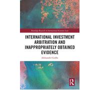 International Investment Arbitration and Inappropriately Obtained Evidence - Aleksander Godhe - Routledge - ebook (ePub) - Livre