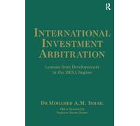 International Investment Arbitration: Lessons from Developments in the MENA Region