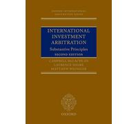 International Investment Arbitration: Substantive Principles – Oxford University Press
