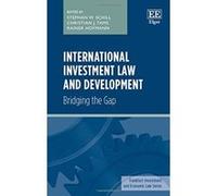 International Investment Law and Development: Bridging the Gap (Frankfurt Investment and Economic Law Series) - [Livre en VO] Stephan W Schill, Christian J Tams, Rainer Hofmann (Auteur)