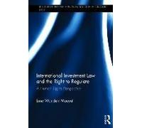 International Investment Law And The Right To Regulate